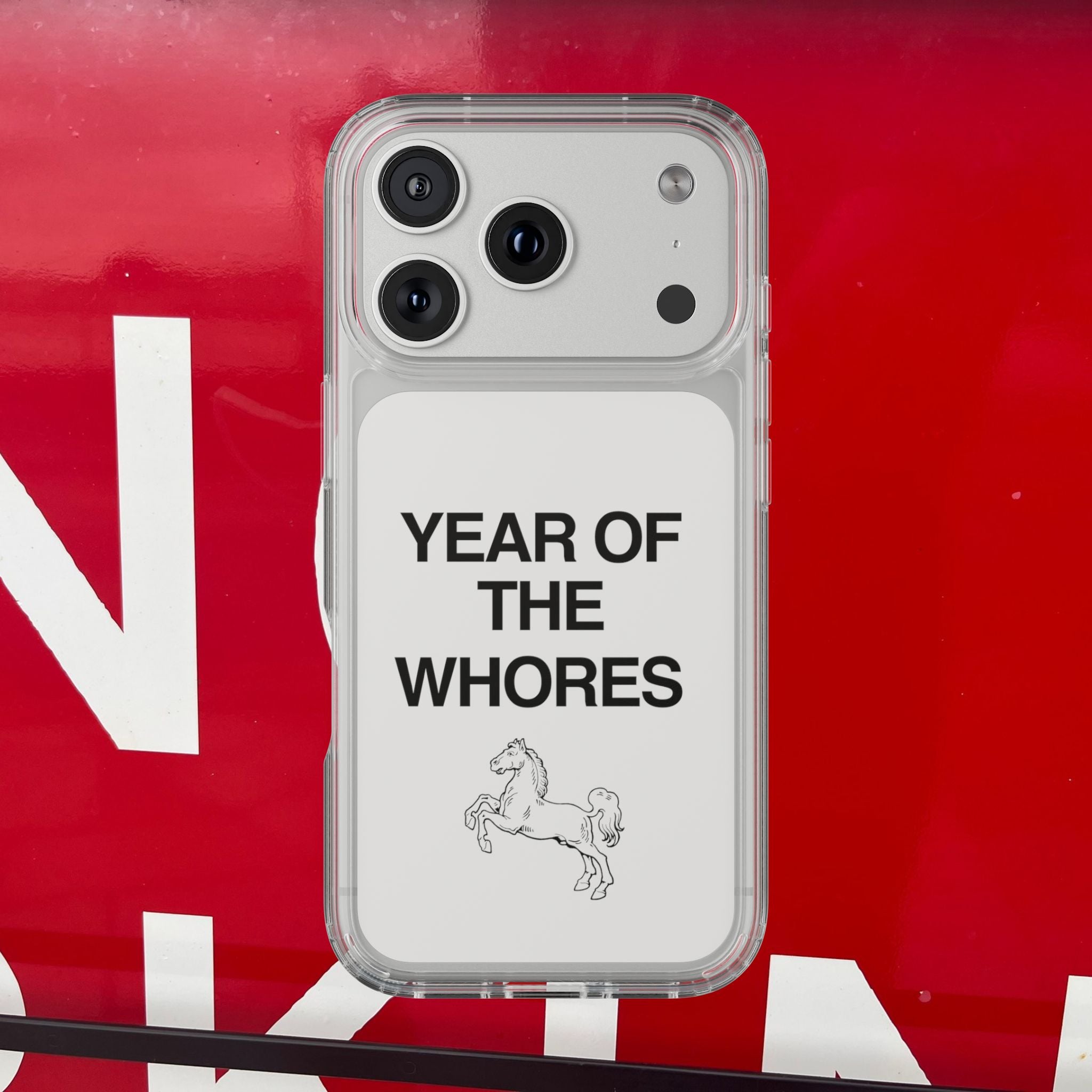 Year of the Whores Clear Case | Phone Case, Text Design, Horse Graphic