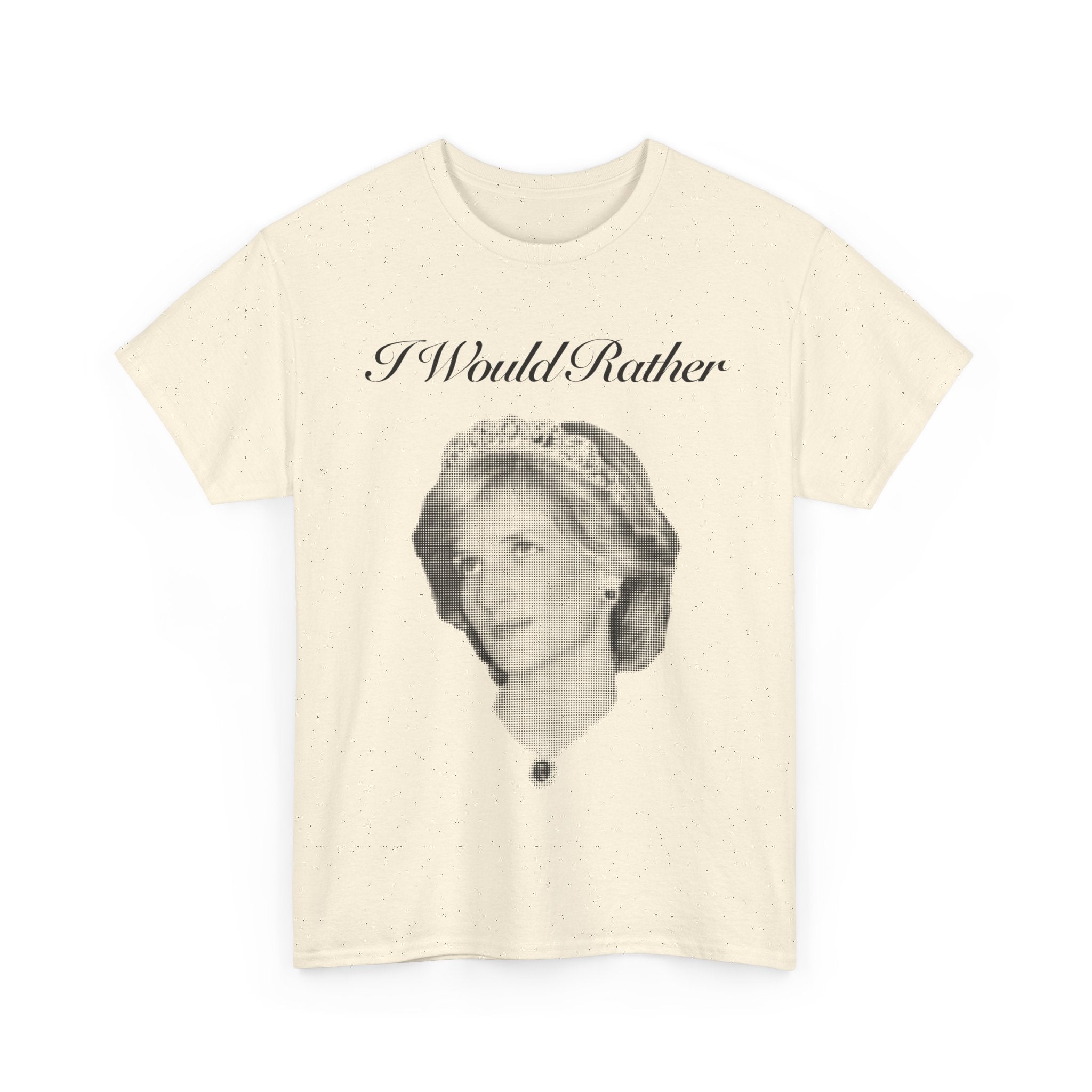I Would Rather Di.