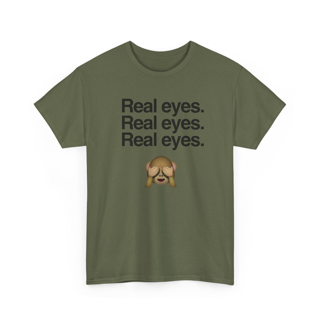 Real eyes.