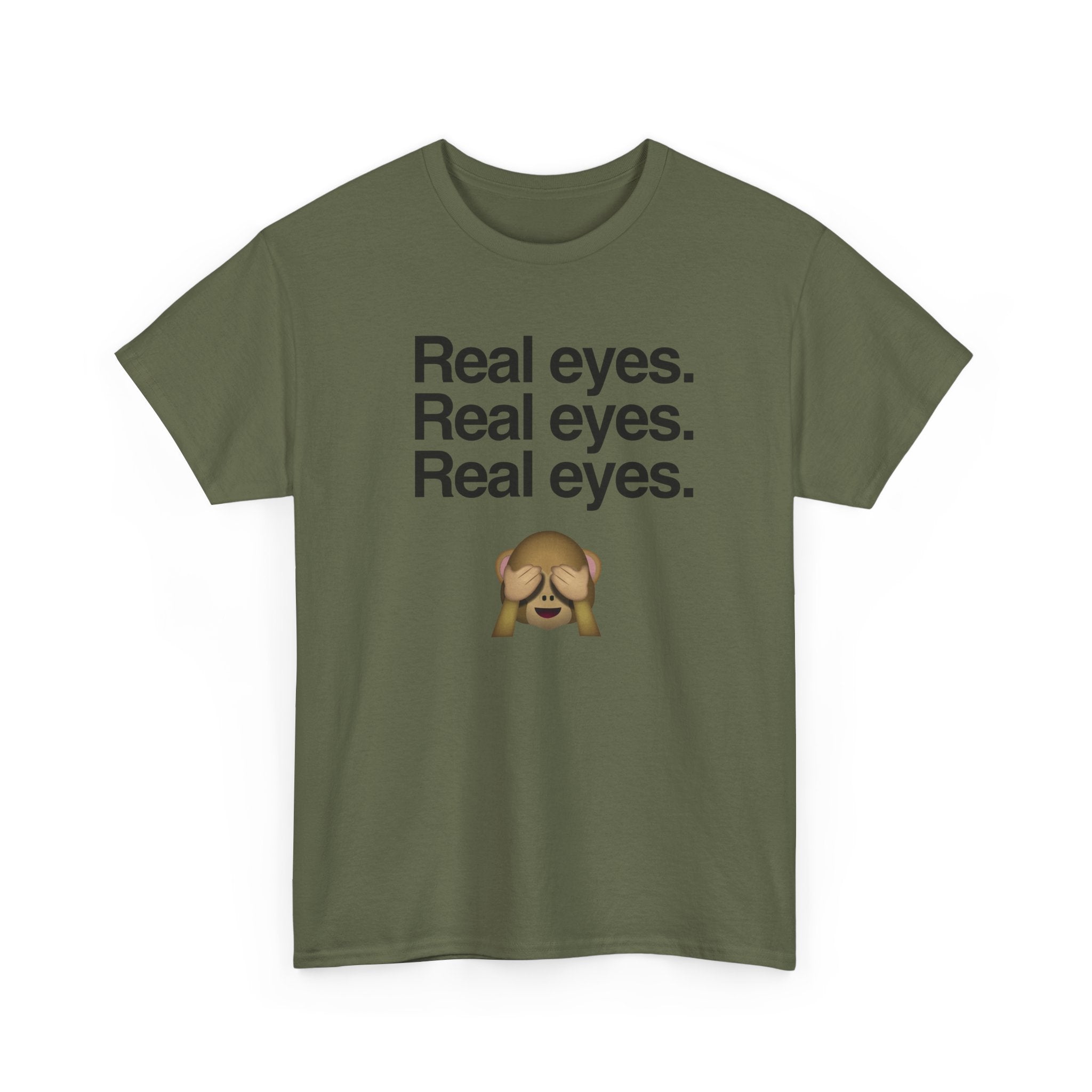 Real eyes.