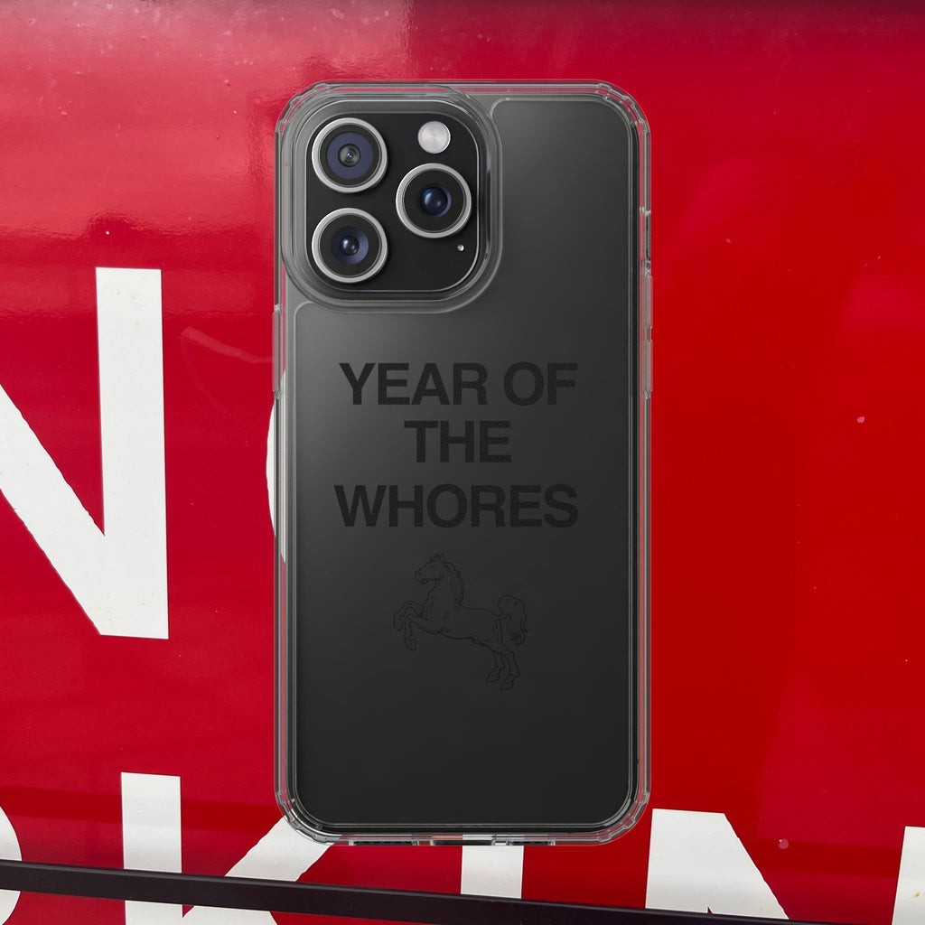 Year of the Whores Clear Case | Phone Case, Text Design, Horse Graphic