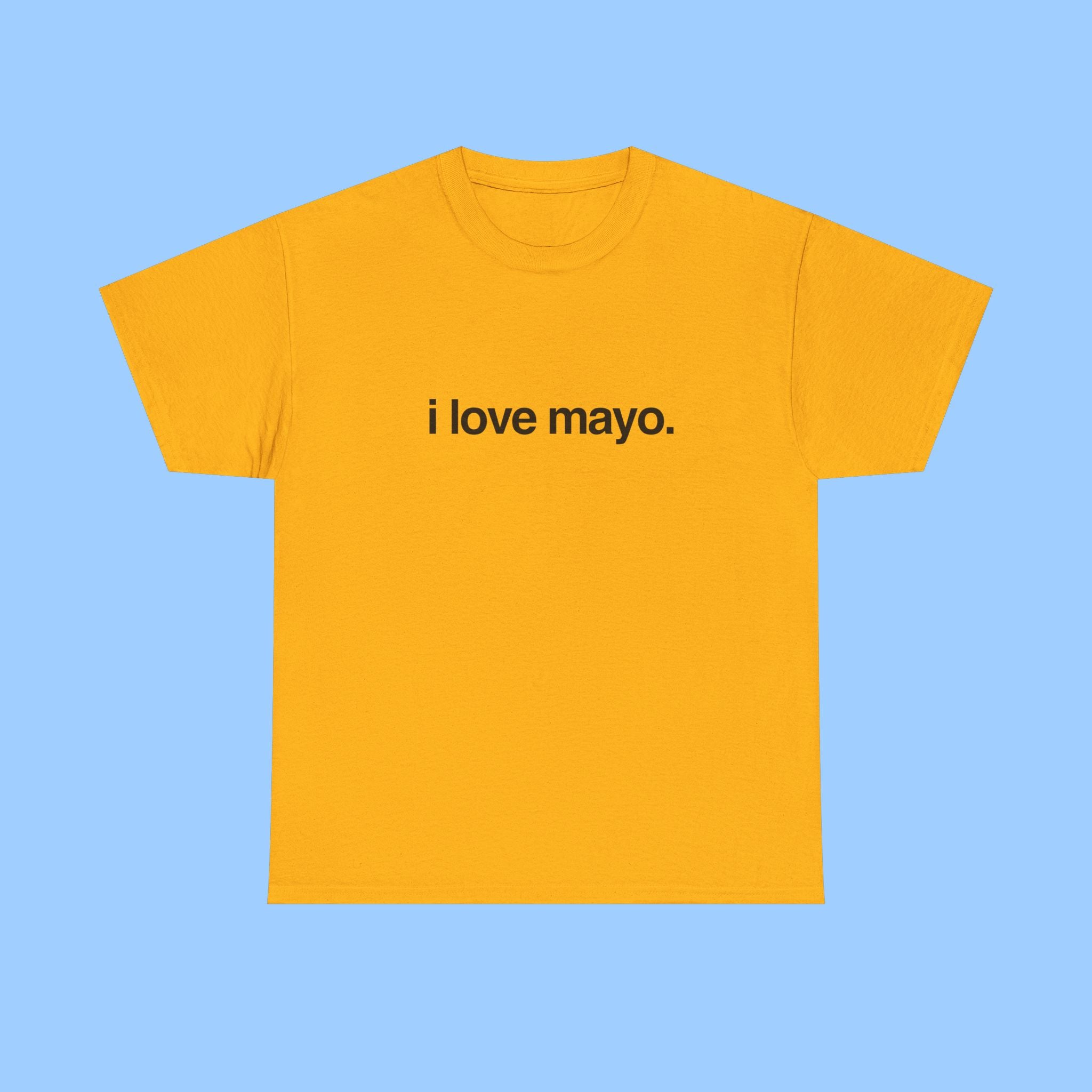 i love mayo
