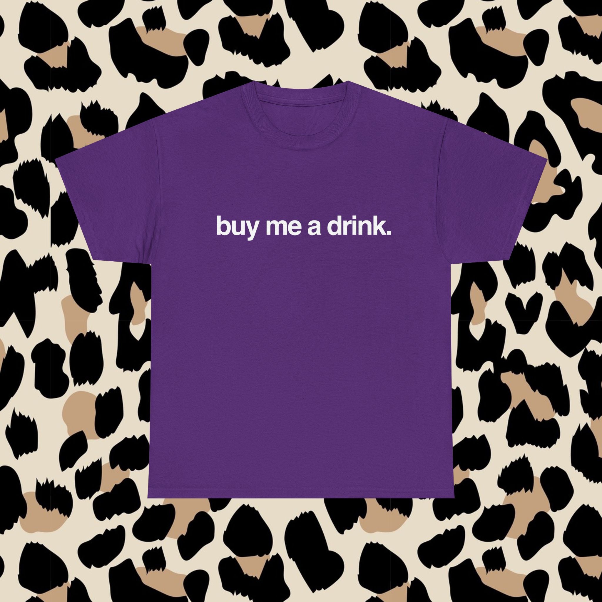 Buy me a drink.