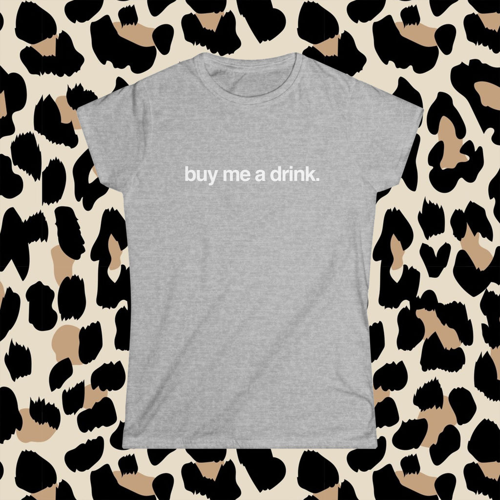 buy me a drink. (baby tee)