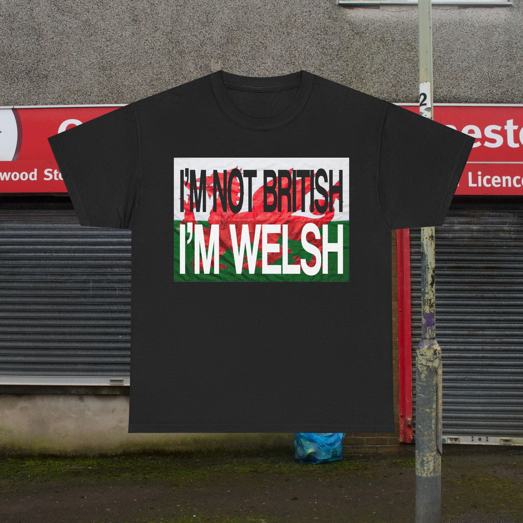 NOT BRITISH, WELSH