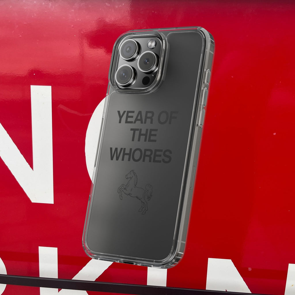 Year of the Whores Clear Case | Phone Case, Text Design, Horse Graphic