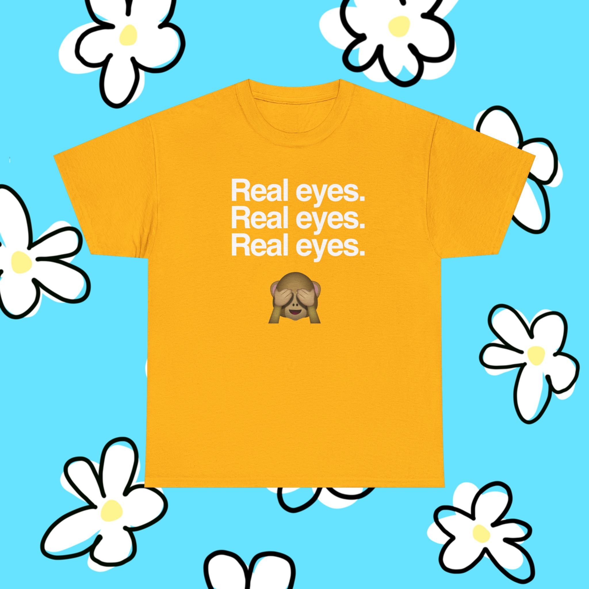 Real Eyes.