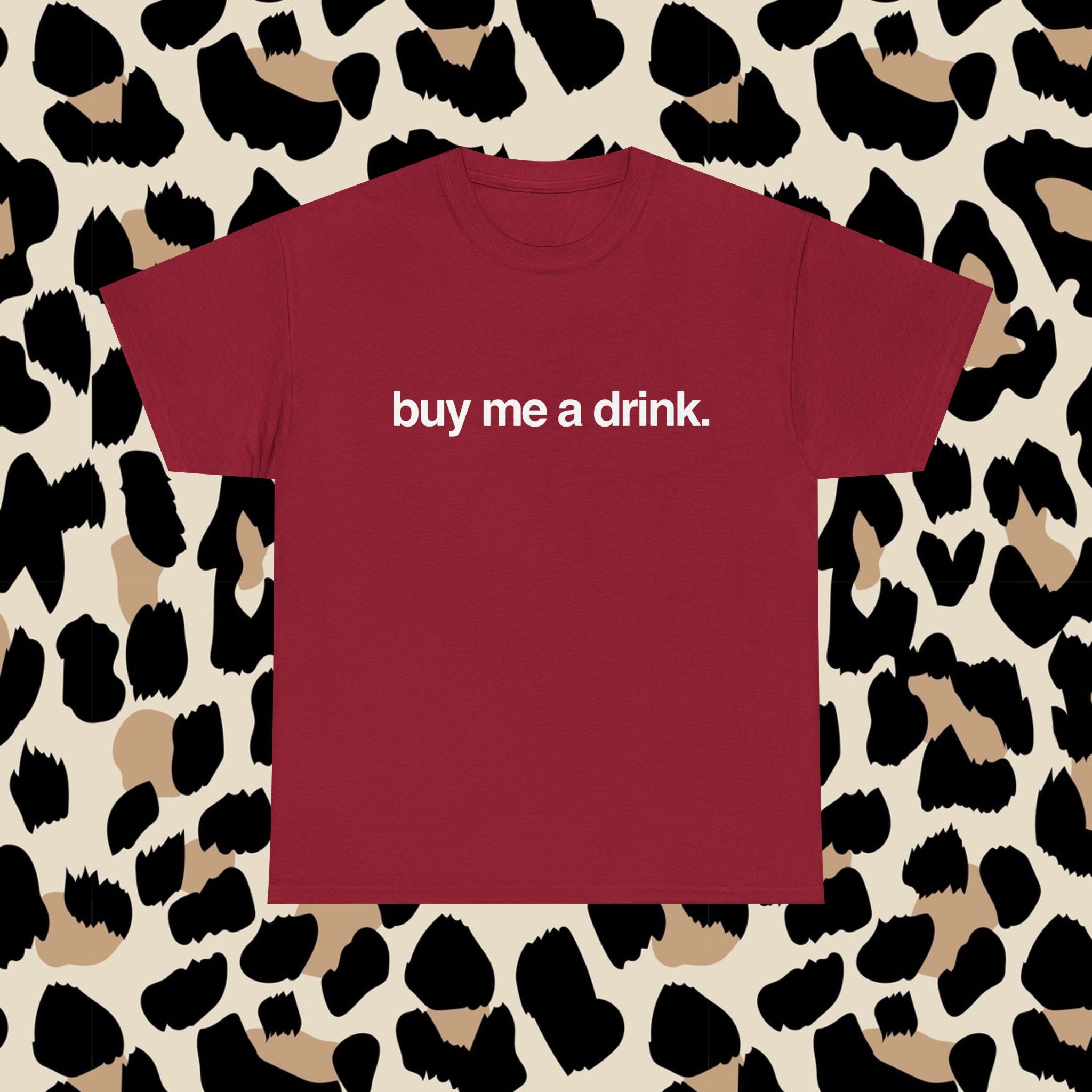Buy me a drink.