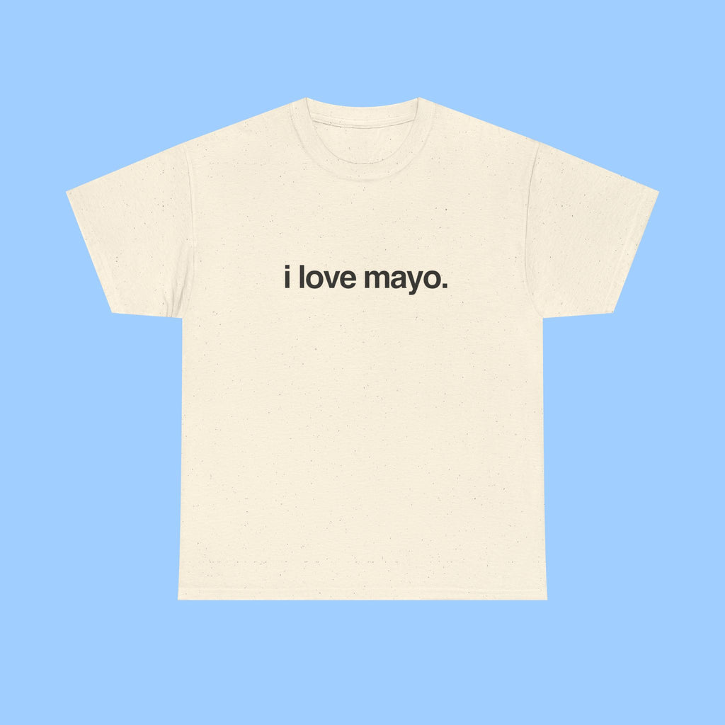 i love mayo