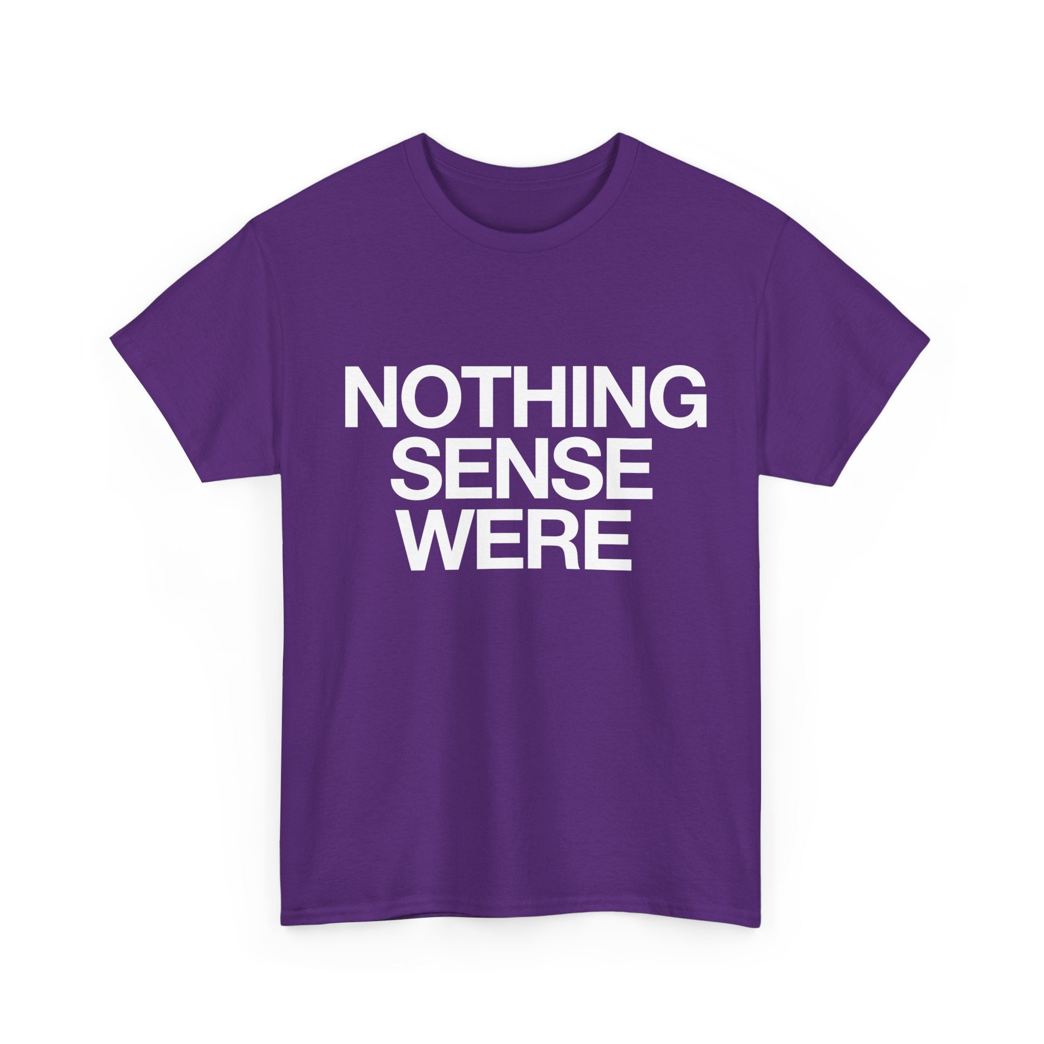 Nothing Sense Were.