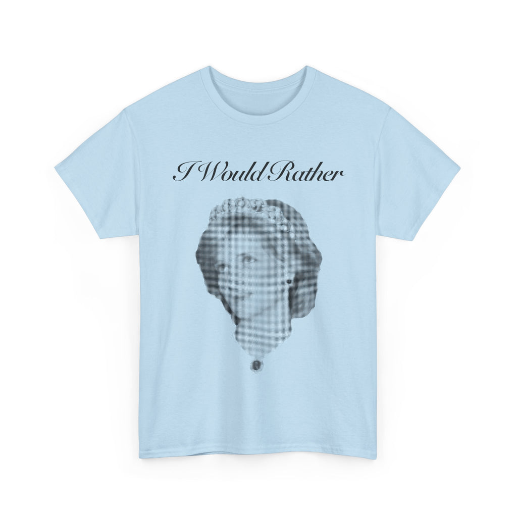 I Would Rather Di.