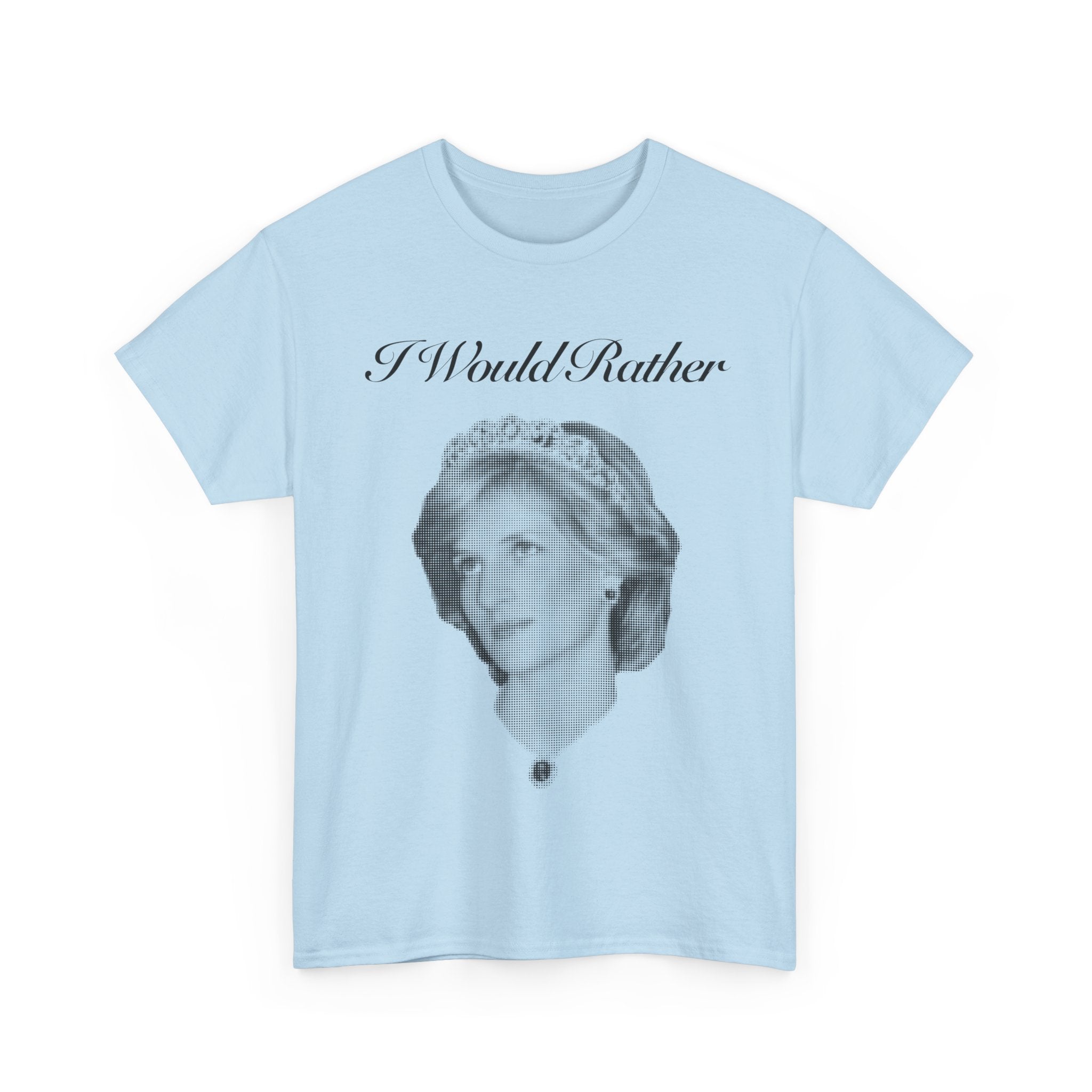 I Would Rather Di.