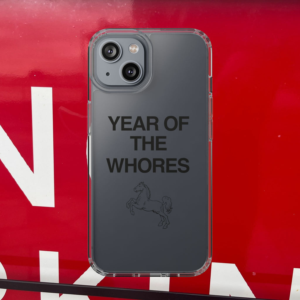 Year of the Whores Clear Case | Phone Case, Text Design, Horse Graphic