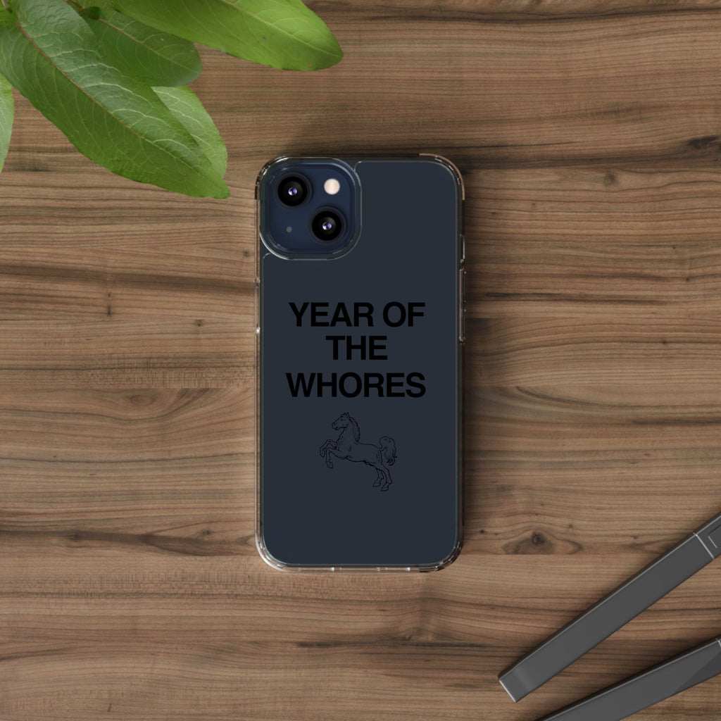 Year of the Whores Clear Case | Phone Case, Text Design, Horse Graphic