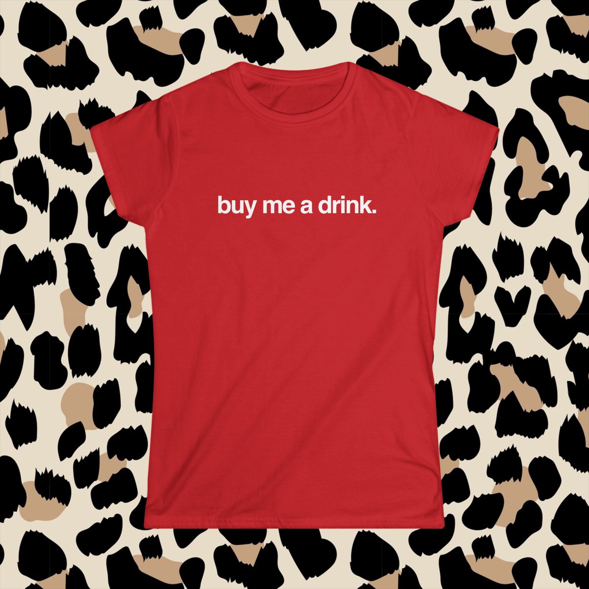 buy me a drink. (baby tee)