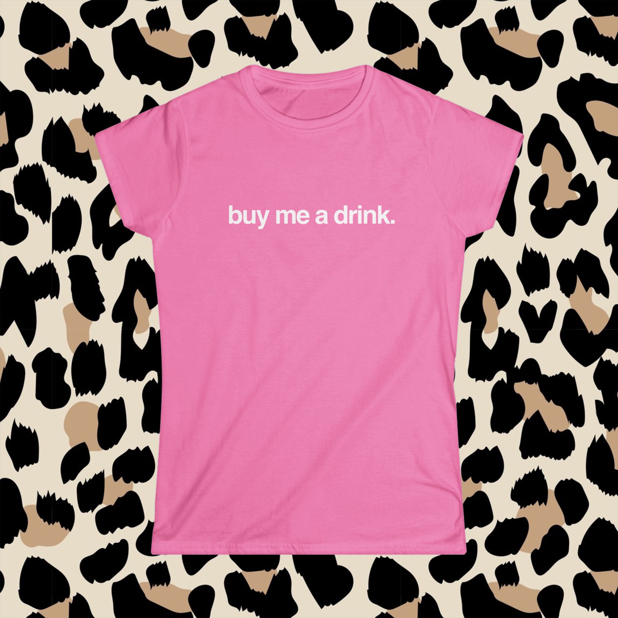 buy me a drink. (baby tee)