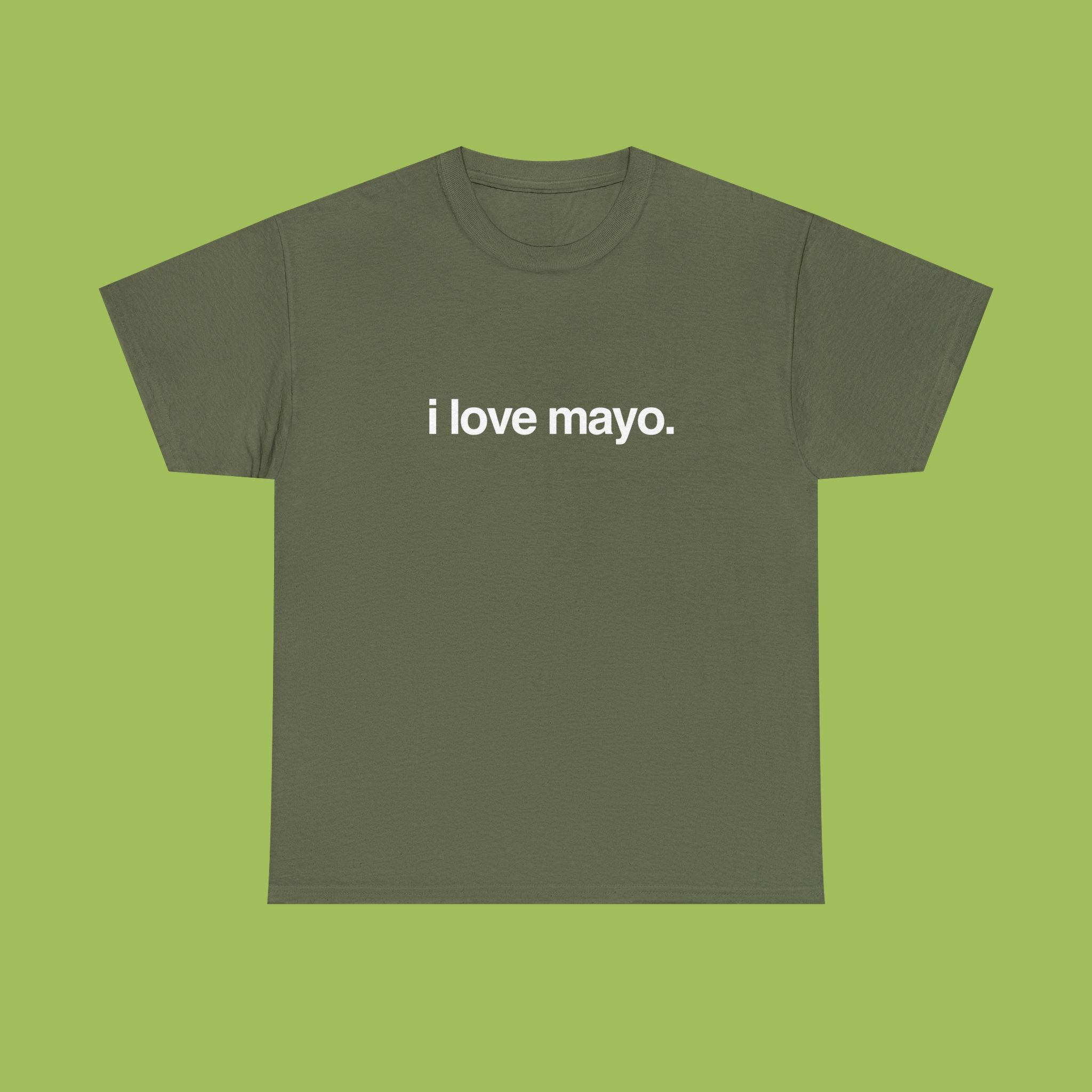 i love mayo.