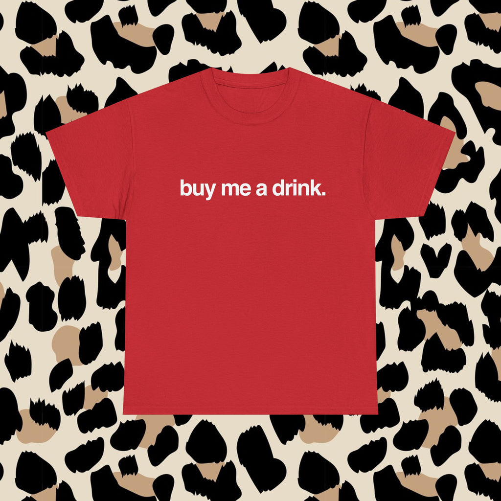 Buy me a drink.