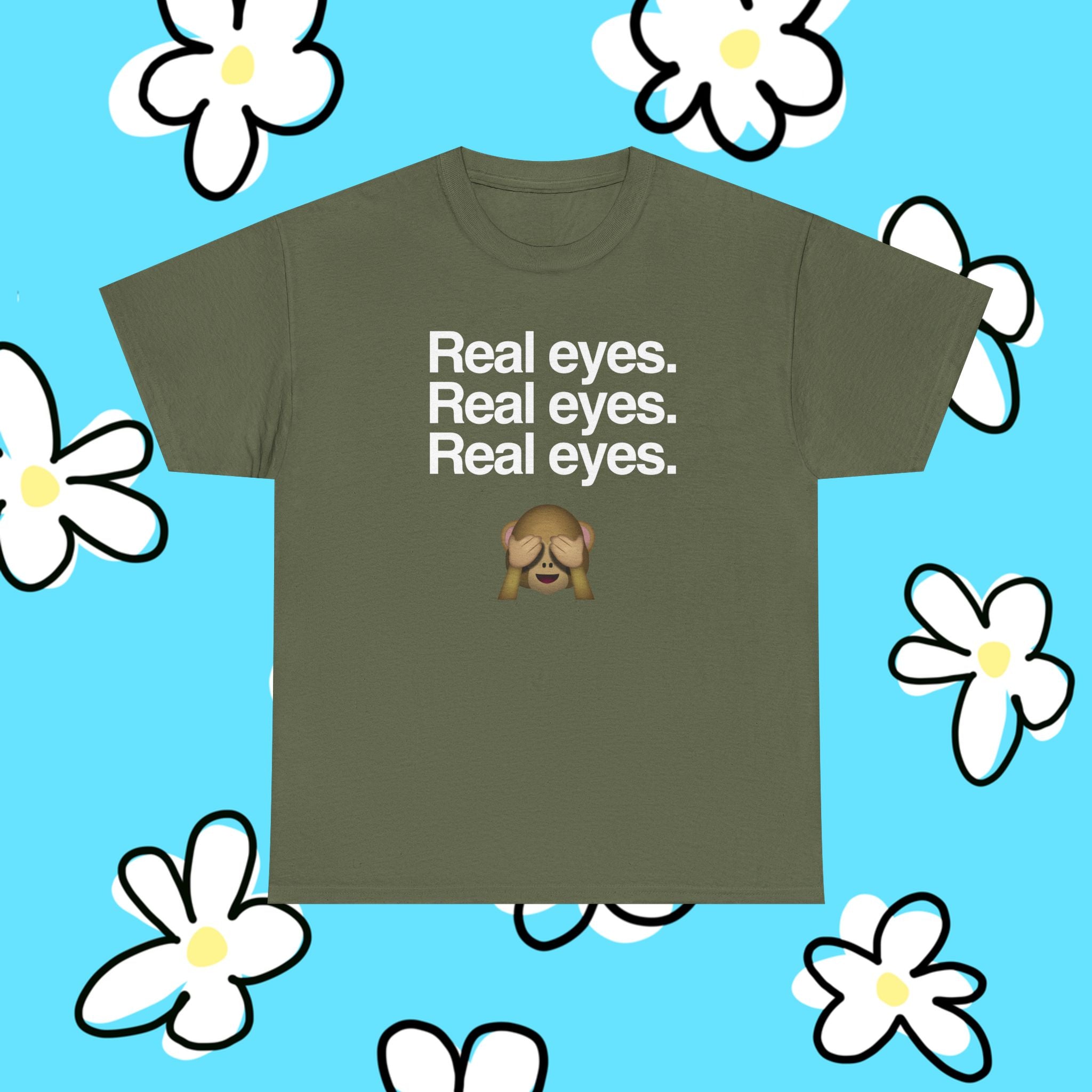 Real Eyes.