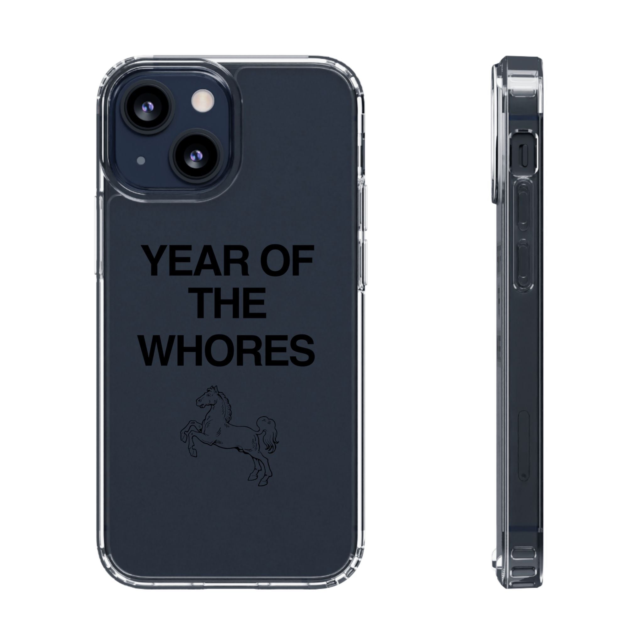 Year of the Whores Clear Case | Phone Case, Text Design, Horse Graphic