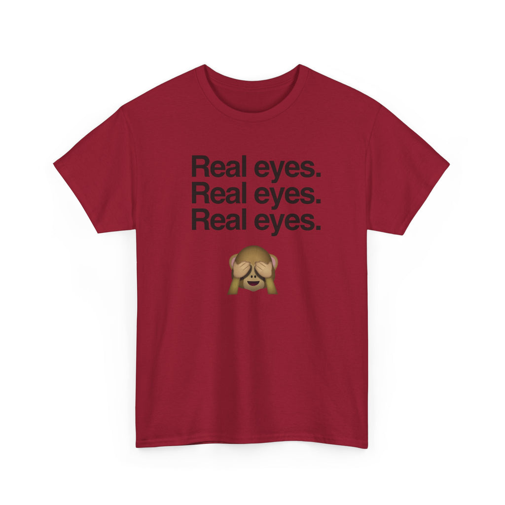 Real eyes.