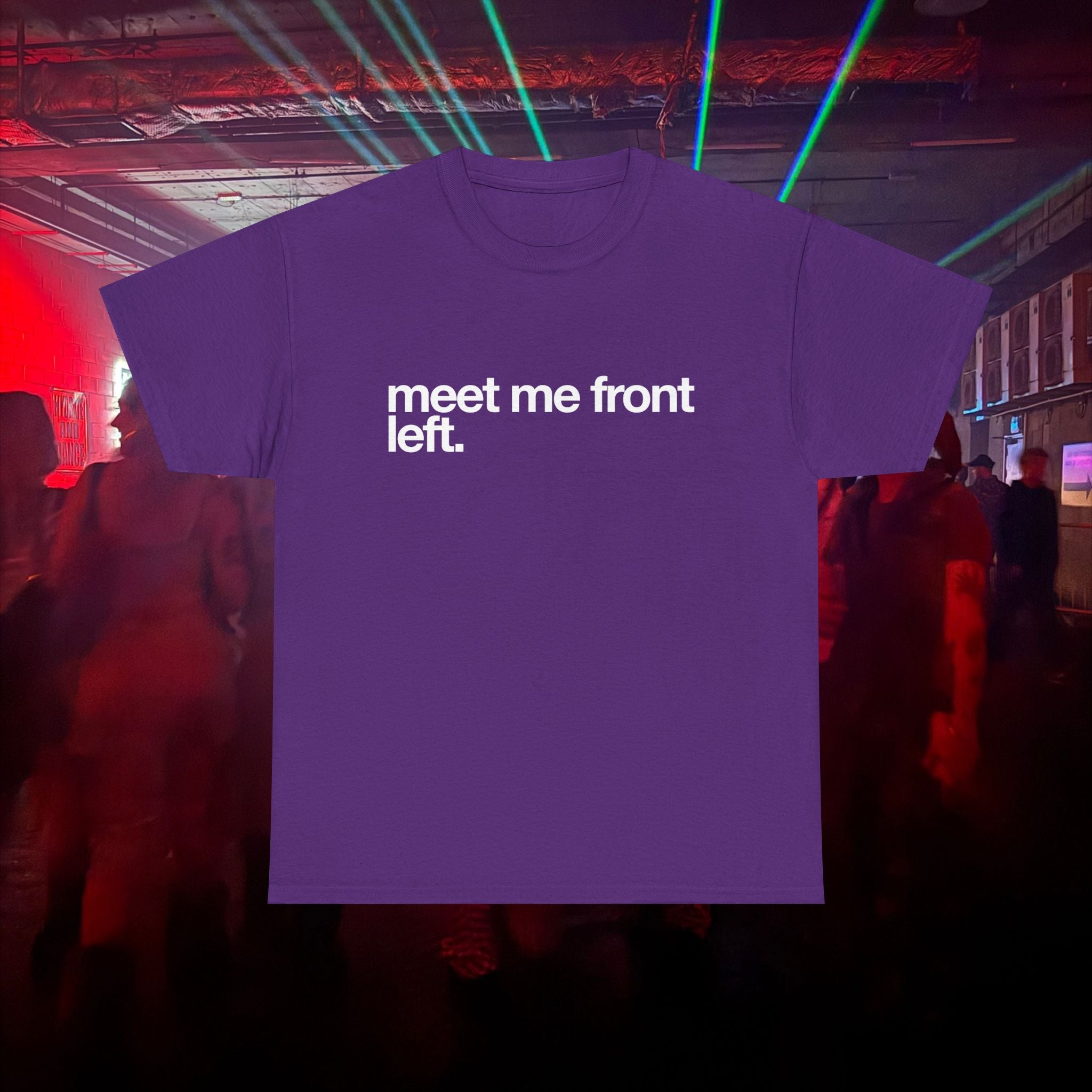 meet me front left.