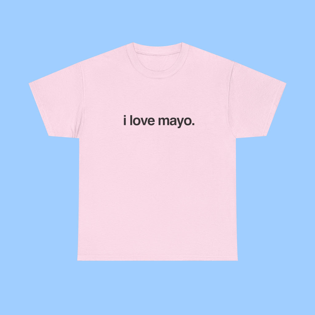 i love mayo