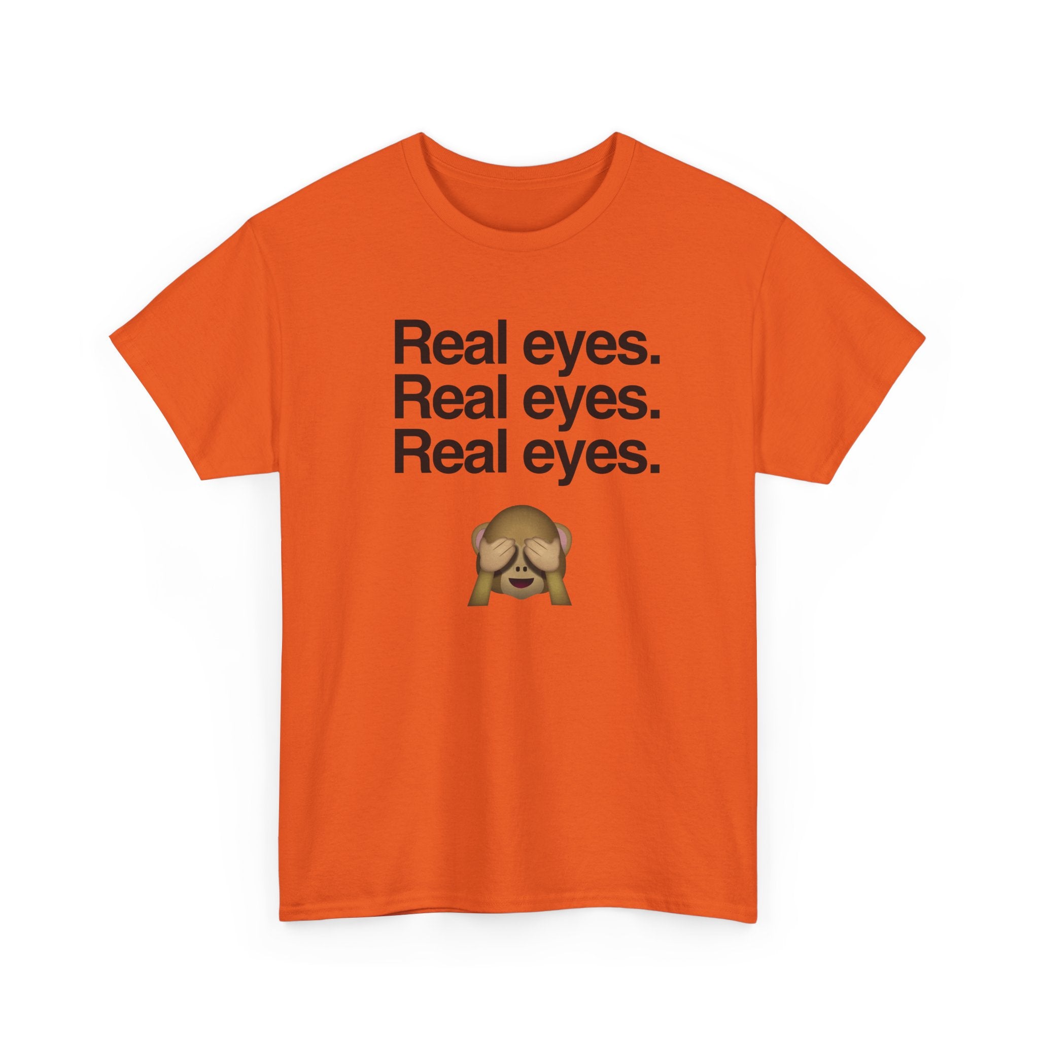 Real eyes.