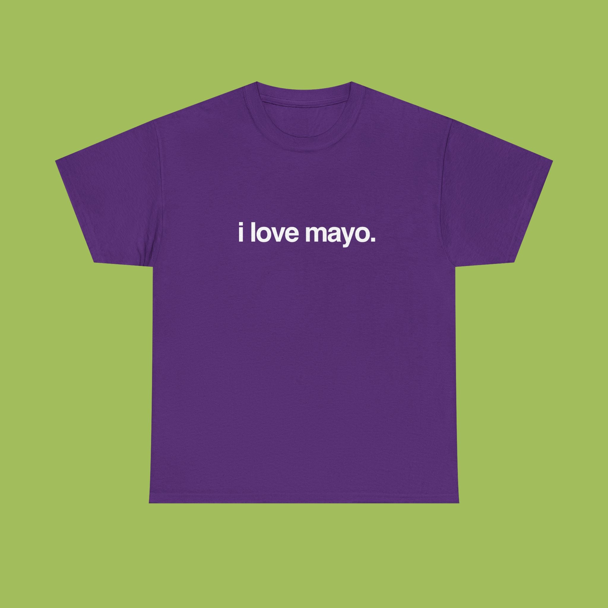 i love mayo.