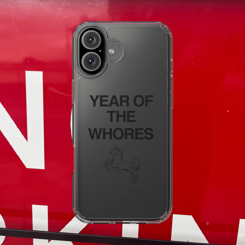 Year of the Whores Clear Case | Phone Case, Text Design, Horse Graphic