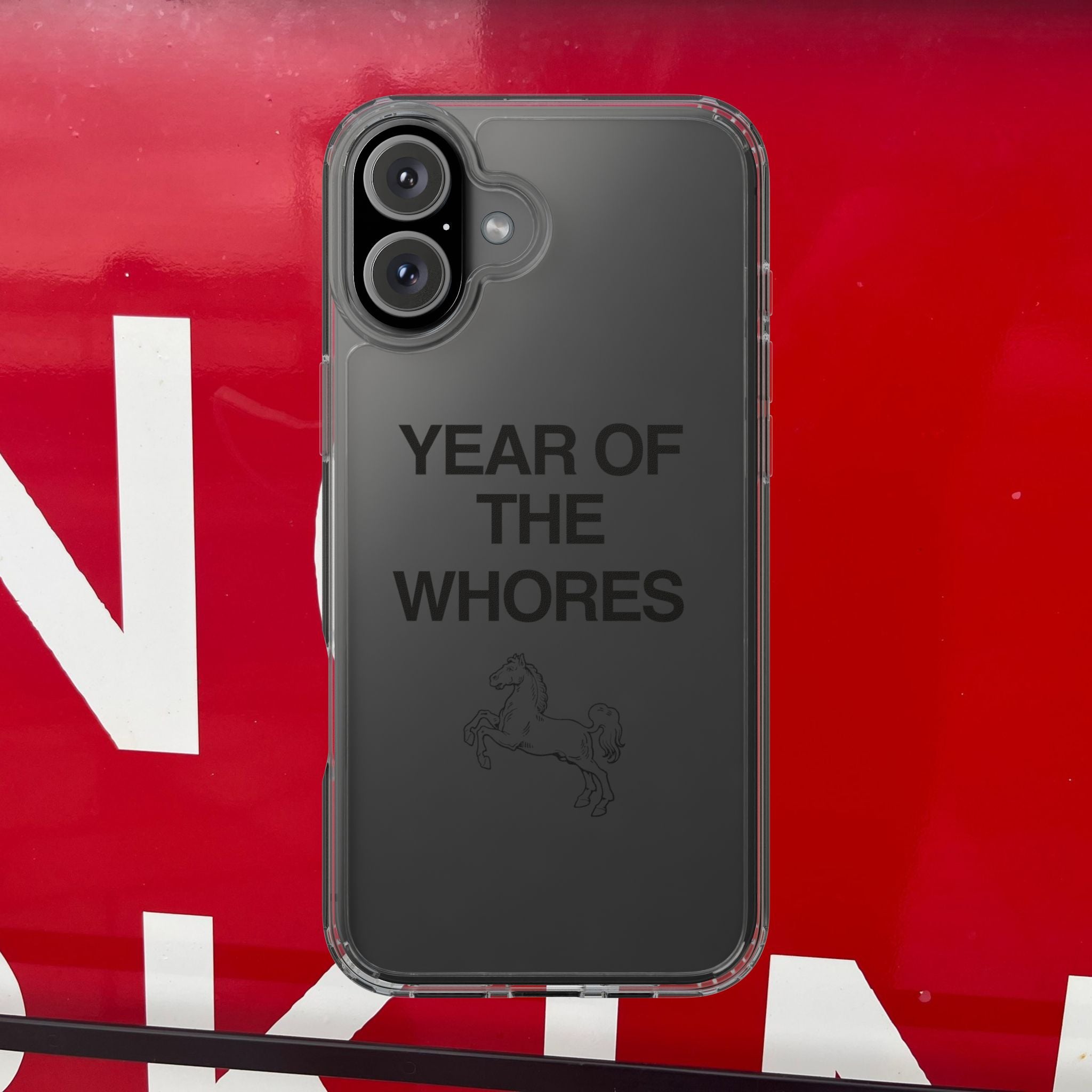 Year of the Whores Clear Case | Phone Case, Text Design, Horse Graphic