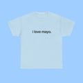 i love mayo