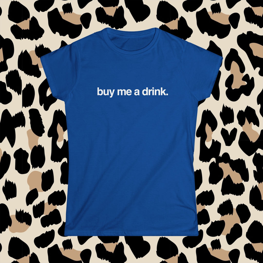 buy me a drink. (baby tee)