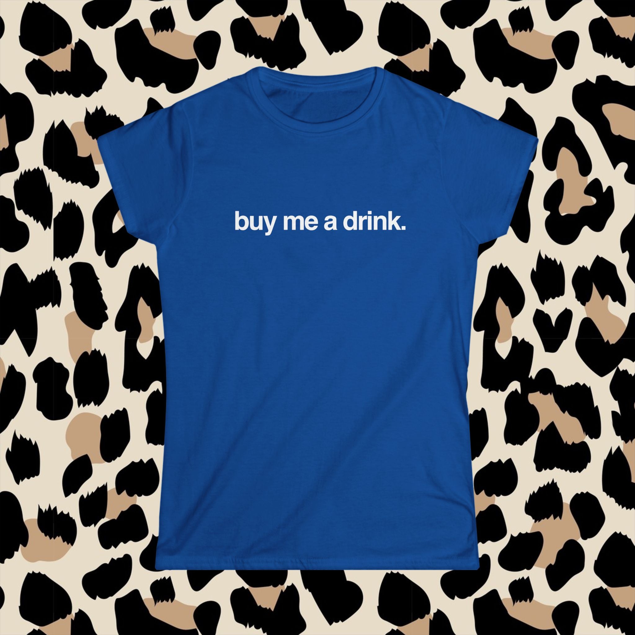 buy me a drink. (baby tee)