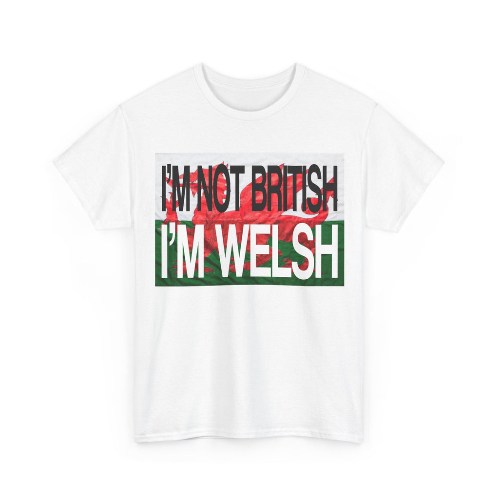 NOT BRITISH, WELSH