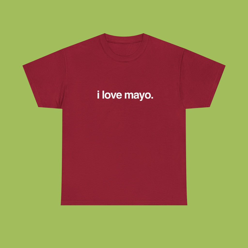 i love mayo.