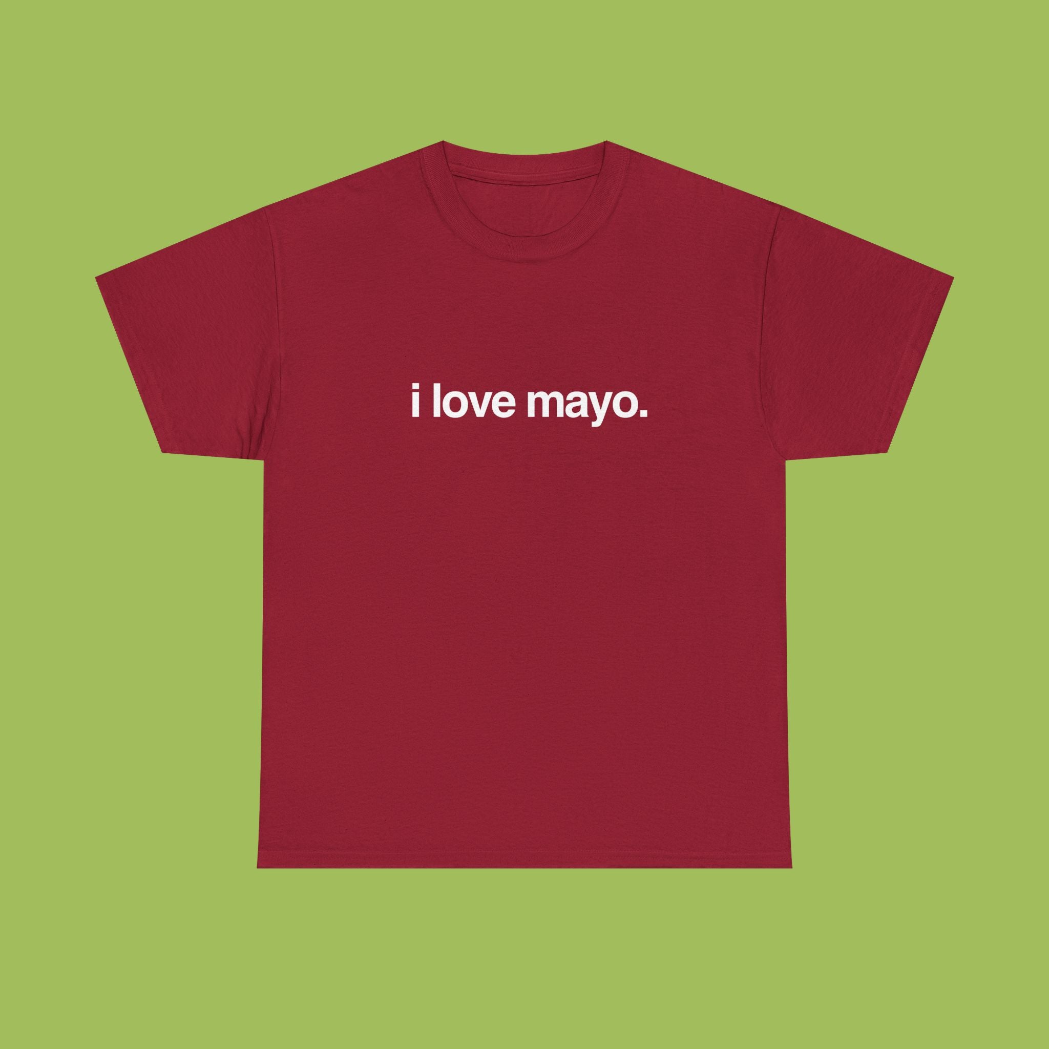 i love mayo.