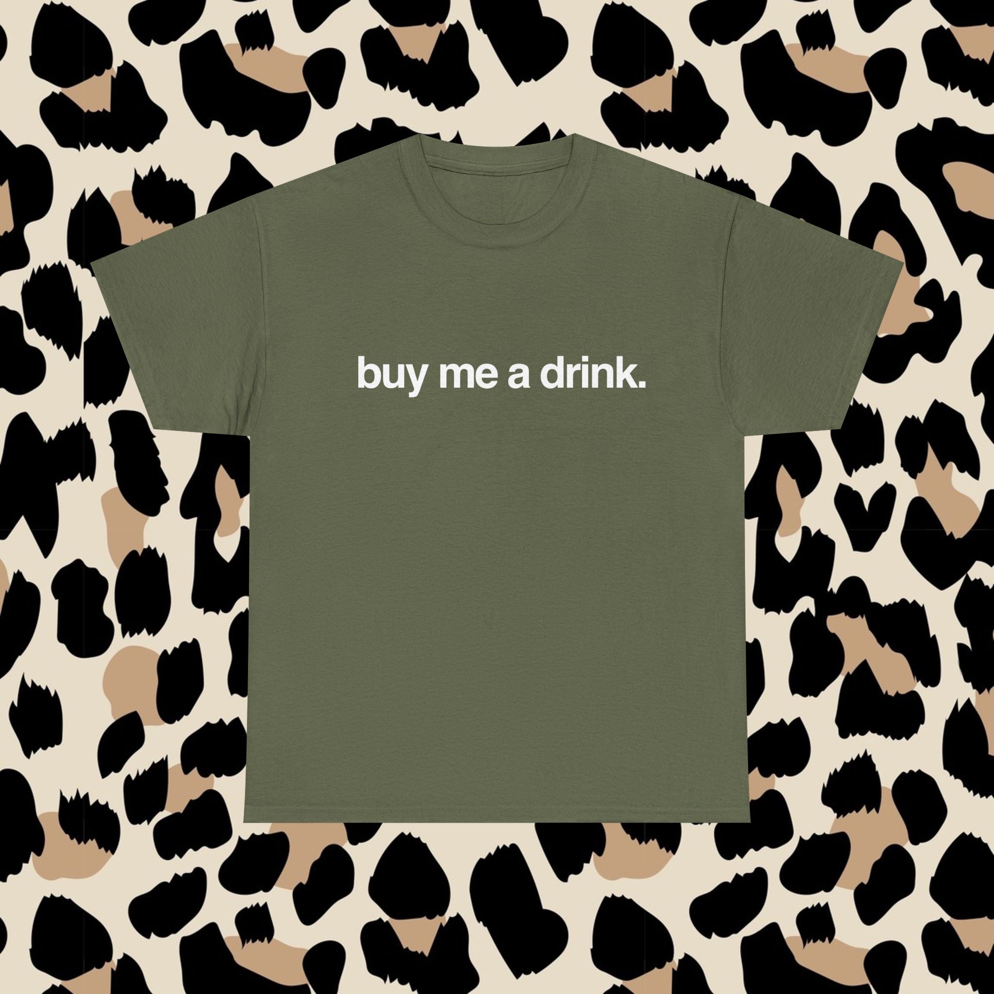 Buy me a drink.