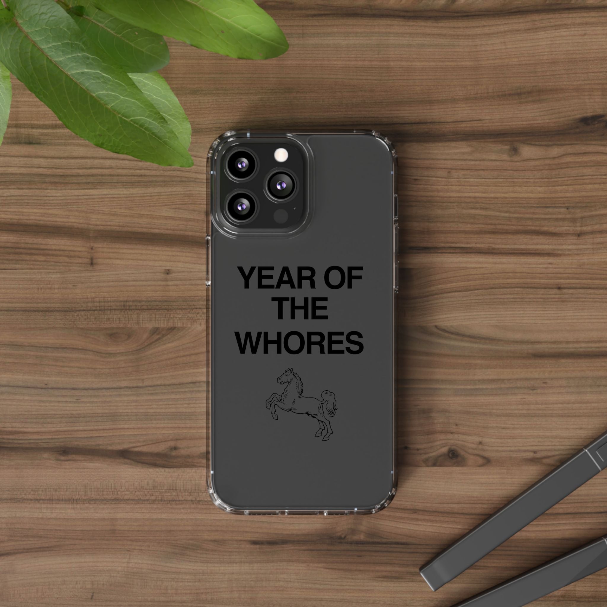 Year of the Whores Clear Case | Phone Case, Text Design, Horse Graphic