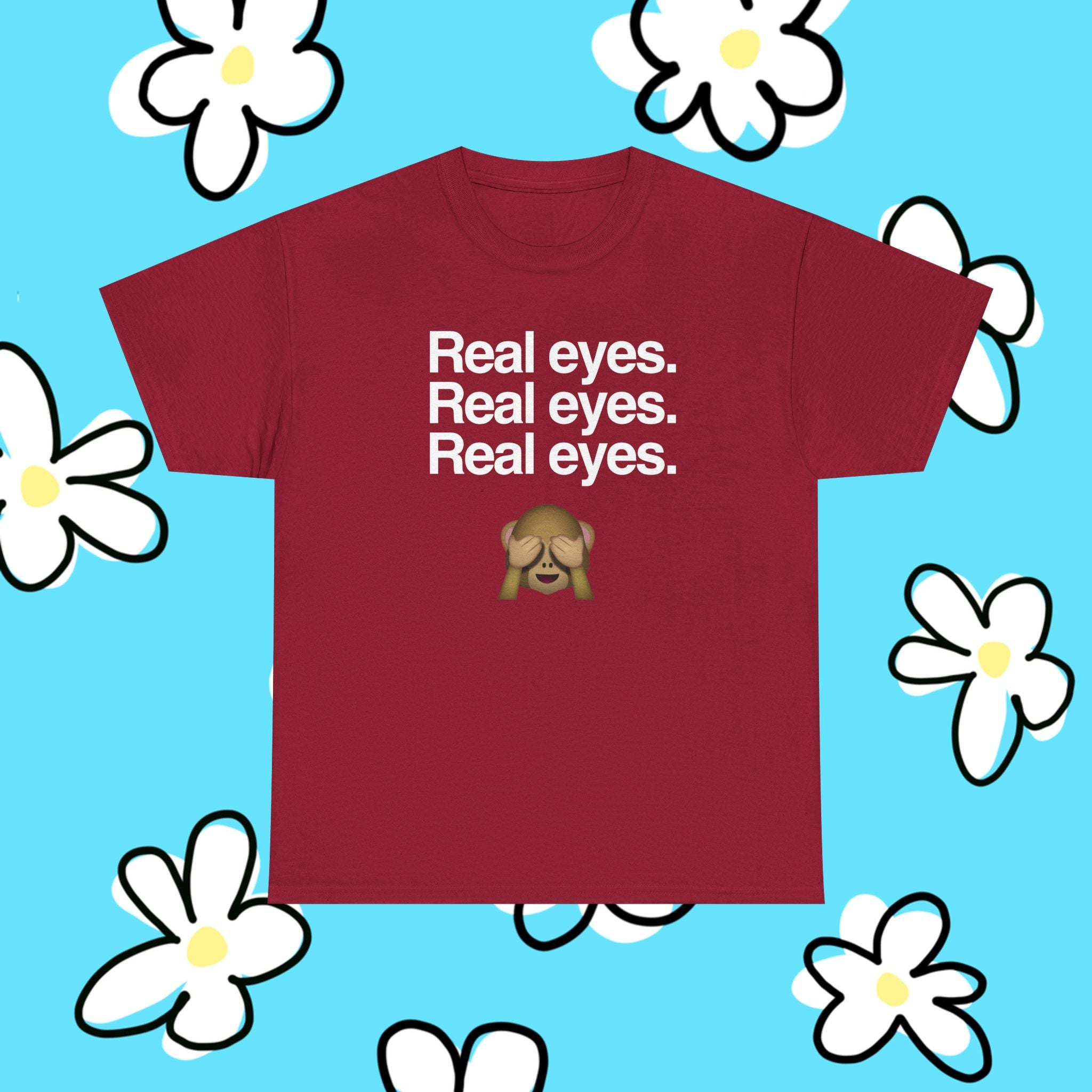 Real Eyes.